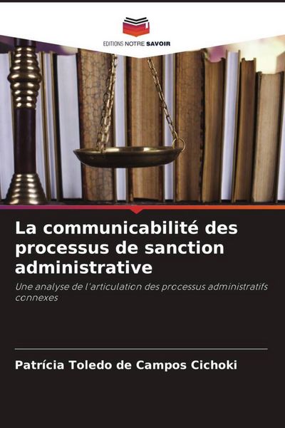 Produktbild: La communicabilit&eacute; des processus de sanction administrative