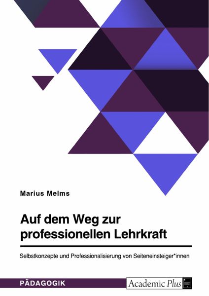 Produktbild: Auf dem Weg zur professionellen Lehrkraft. Selbstkonzepte und Professionalisierung von Seiteneinsteiger*innen