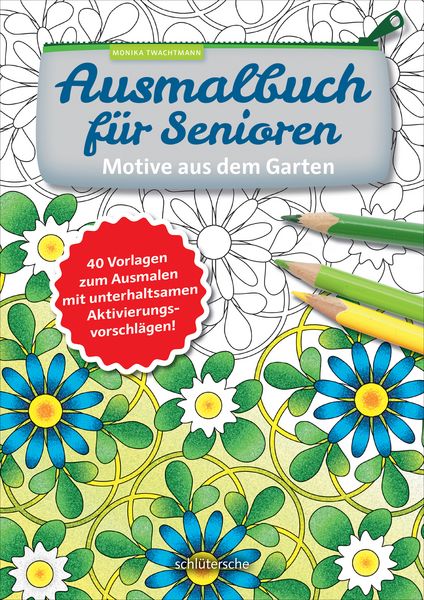 Produktbild: Ausmalbuch f&uuml;r Senioren. Motive aus dem Garten.