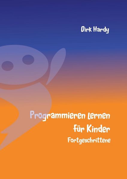 Produktbild: Programmieren lernen f&uuml;r Kinder - Fortgeschrittene