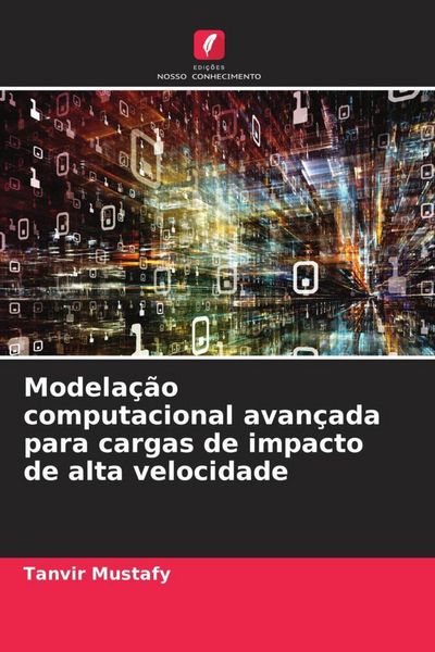 Produktbild: Modela&ccedil;&atilde;o computacional avan&ccedil;ada para cargas de impacto de alta velocidade