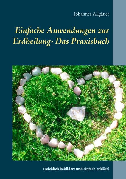 Produktbild: Einfache Anwendungen zur Erdheilung - Das Praxisbuch