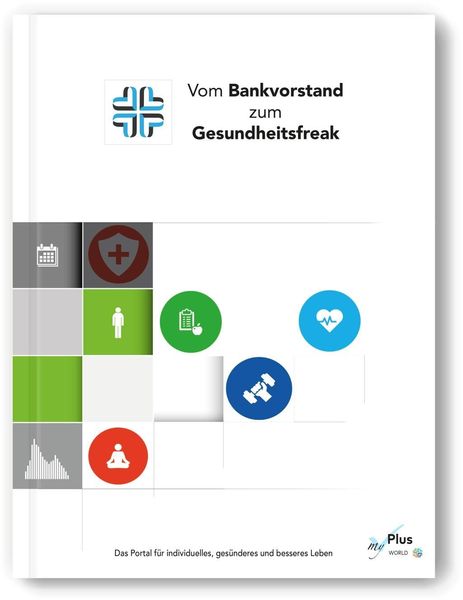 Produktbild: Vom Bankvorstand zum Gesundheits-Freak