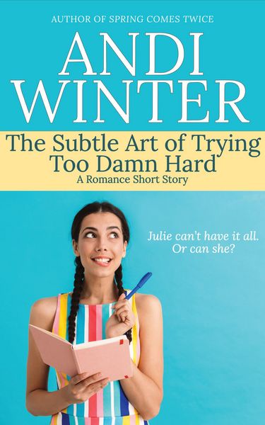 Produktbild: The Subtle Art of Trying Too Damn Hard