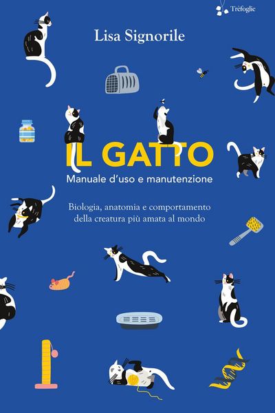 Produktbild: Il gatto. Manuale d'uso e manutenzione. Biologia, anatomia e comportamento della creatura pi&ugrave; amata al mondo
