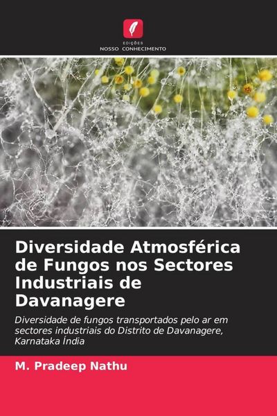 Produktbild: Diversidade Atmosf&eacute;rica de Fungos nos Sectores Industriais de Davanagere
