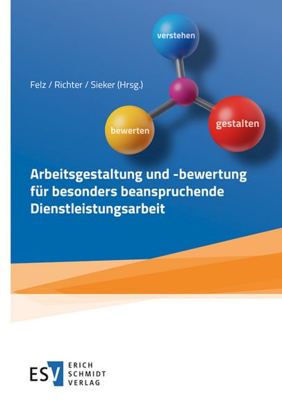 Produktbild: Arbeitsgestaltung und -bewertung f&uuml;r besonders beanspruchende Dienstleistungsarbeit