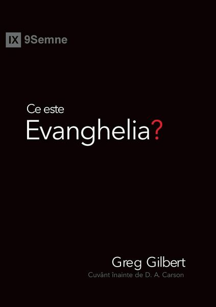 Produktbild: Ce este Evanghelia? (What Is the Gospel?) (Romanian)
