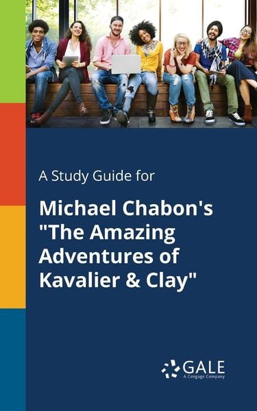 A Study Guide for Michael Chabon's 'The Amazing Adventures of Kavalier & Clay'