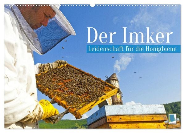 Der Imker: Leidenschaft für die Honigbiene (Wandkalender 2025 DIN A2 quer), CALVENDO Monatskalender