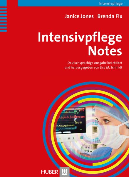 Intensivpflege Notes, Taschenbuch von Janice Jones , Brenda Fix, Hogrefe AG, 9783456853369