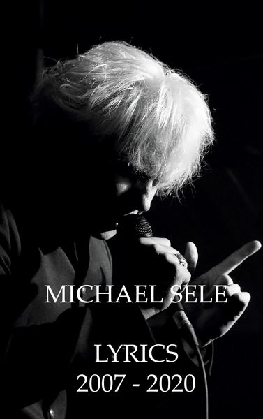 Produktbild: Michael Sele Lyrics 2007 - 2020