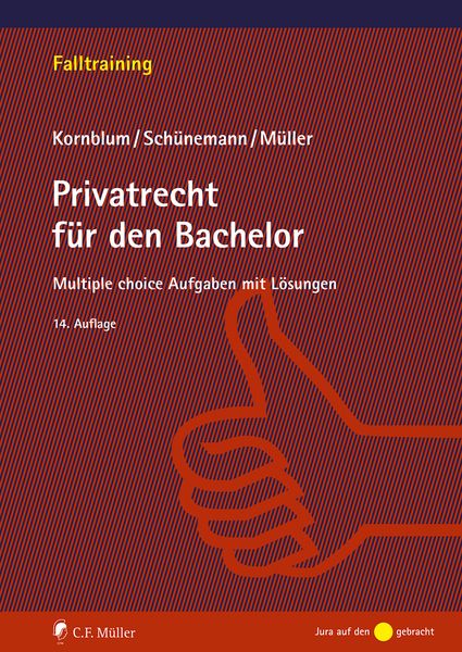 Privatrecht für den Bachelor, Taschenbuch von Udo Kornblum,Wolfgang B. Schünemann,Stefan Müller, C.F. Müller, 978-3-8114-4924-4