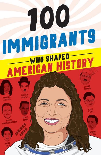 Produktbild: 100 Immigrants Who Shaped American History