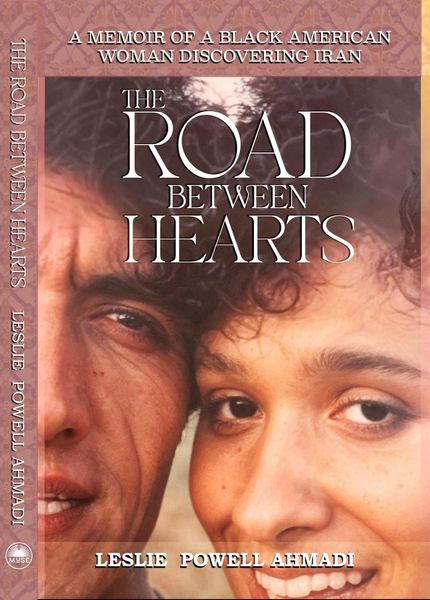 Produktbild: The Road Between Hearts: A Memoir of a Black American Woman Discovering Iran