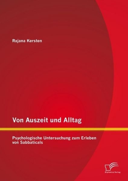 Produktbild: Von Auszeit und Alltag: Psychologische Untersuchung zum Erleben von Sabbaticals