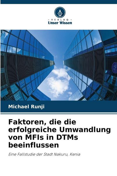 Produktbild: Faktoren, die die erfolgreiche Umwandlung von MFIs in DTMs beeinflussen