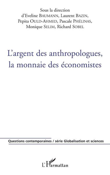Produktbild: L'argent des anthropologues, la monnaie des &eacute;conomistes