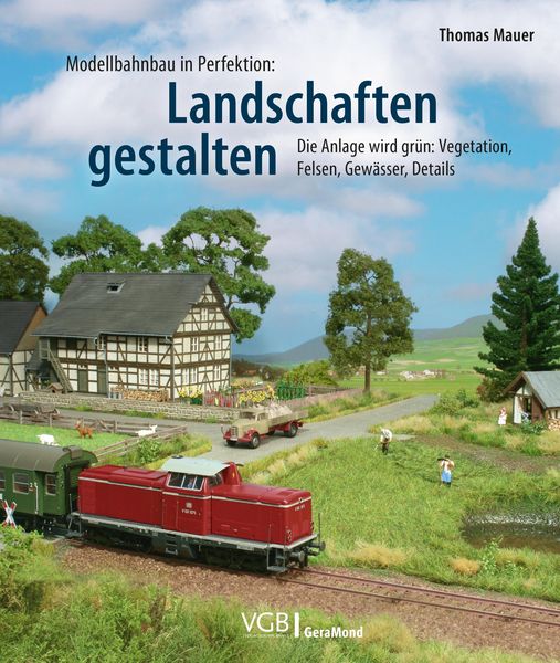 Produktbild: Modellbahnbau in Perfektion: Landschaften gestalten