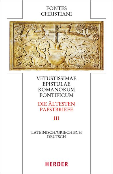 Vetustissimae epistulae Romanorum pontificum - Die ältesten Papstbriefe, Gebundene Ausgabe von , Herder, 9783451309670