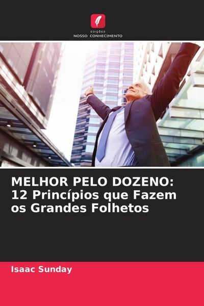 Produktbild: MELHOR PELO DOZENO: 12 Princ&iacute;pios que Fazem os Grandes Folhetos