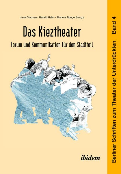 Produktbild: Das Kieztheater: Forum und Kommunikation f&uuml;r den Stadtteil