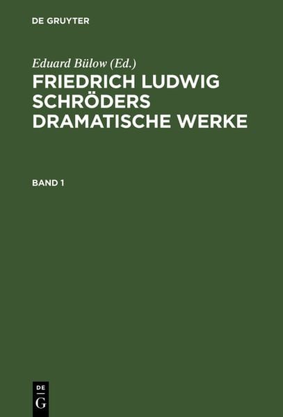 Produktbild: Friedrich Ludwig Schr&ouml;ders Dramatische Werke. Band 1