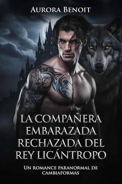 Produktbild: La compa&ntilde;era embarazada rechazada del Rey Lic&aacute;ntropo: Un romance paranormal de cambiaformas