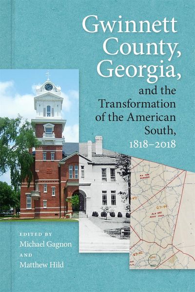 Produktbild: Gwinnett County, Georgia, and the Transformation of the American South, 1818-2018