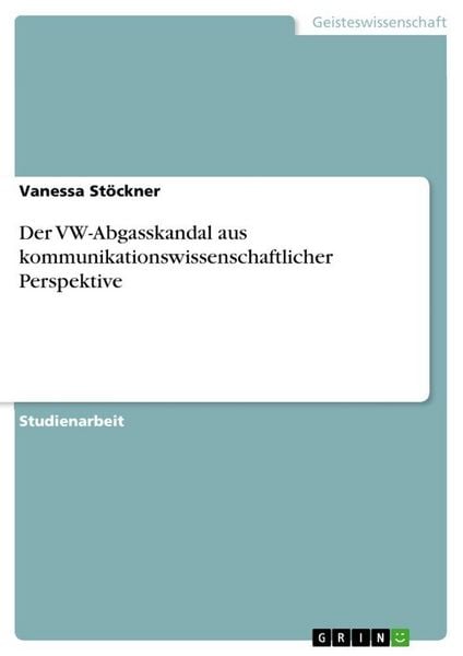 Produktbild: Der VW-Abgasskandal aus kommunikationswissenschaftlicher Perspektive