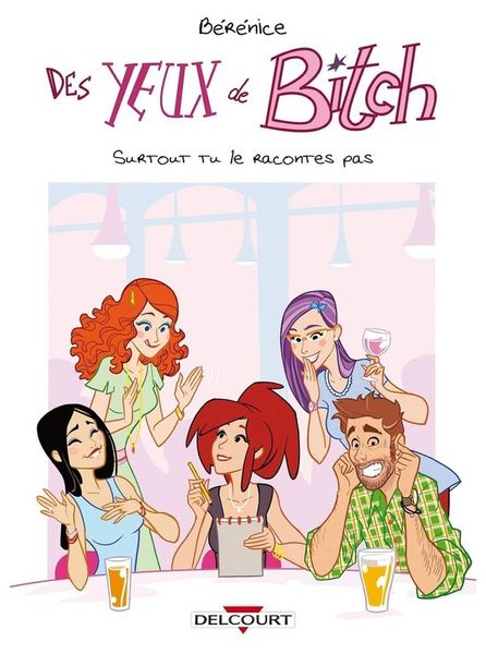 Produktbild: Des yeux de bitch : surtout tu le racontes pas