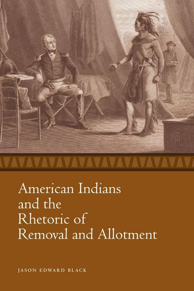 Produktbild: American Indians and the Rhetoric of Removal and Allotment