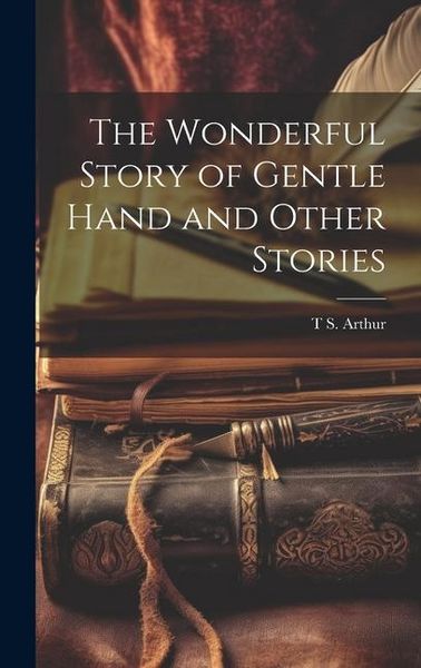 Produktbild: The Wonderful Story of Gentle Hand and Other Stories