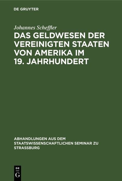 Produktbild: Das Geldwesen der Vereinigten Staaten von Amerika im 19. Jahrhundert