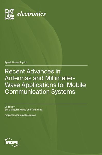 Produktbild: Recent Advances in Antennas and Millimeter-Wave Applications for Mobile Communication Systems