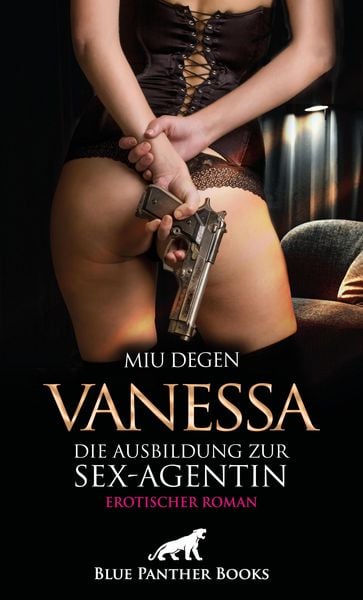 Produktbild: Vanessa - Die Ausbildung zur Sex-Agentin | Erotischer Roman