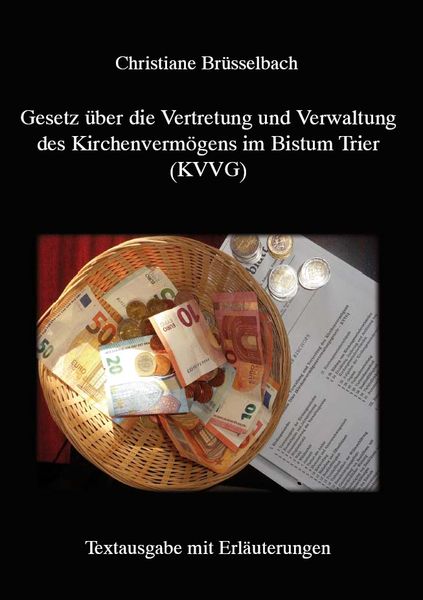 Gesetz über die Vertretung und Verwaltung des Kirchenvermögens im Bistum Trier (KVVG)