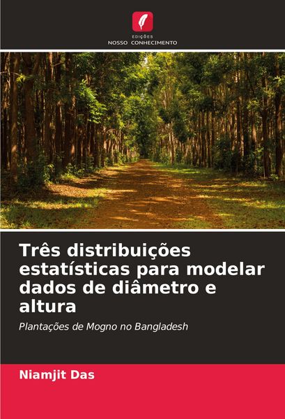 Produktbild: Tr&ecirc;s distribui&ccedil;&otilde;es estat&iacute;sticas para modelar dados de di&acirc;metro e altura