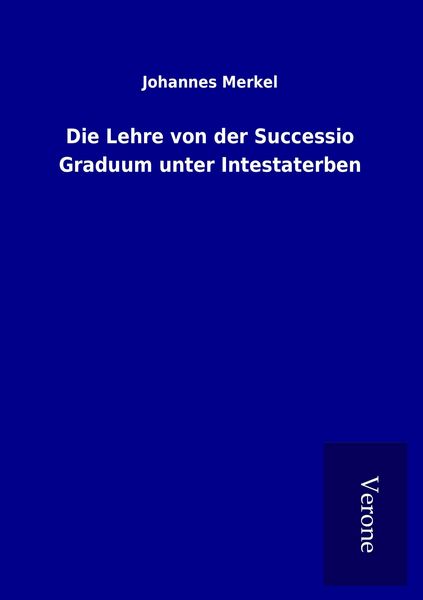 Produktbild: Die Lehre von der Successio Graduum unter Intestaterben