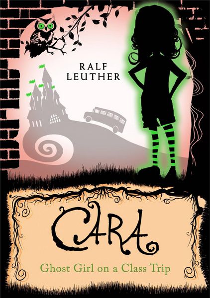 Produktbild: Cara - Ghost Girl on a Class Trip (Cara the Ghost Girl, #3)