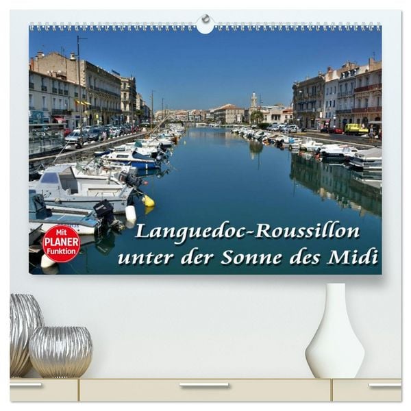 Produktbild: Languedoc-Roussillon - unter der Sonne des Midi (hochwertiger Premium Wandkalender 2026 DIN A2 quer), Kunstdruck in Hochglanz