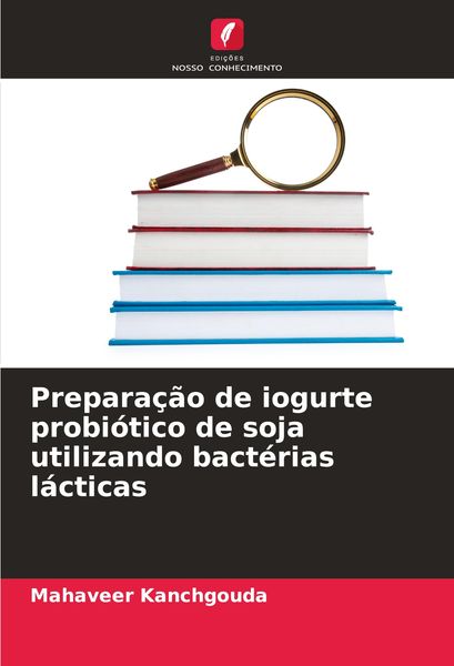Produktbild: Prepara&ccedil;&atilde;o de iogurte probi&oacute;tico de soja utilizando bact&eacute;rias l&aacute;cticas