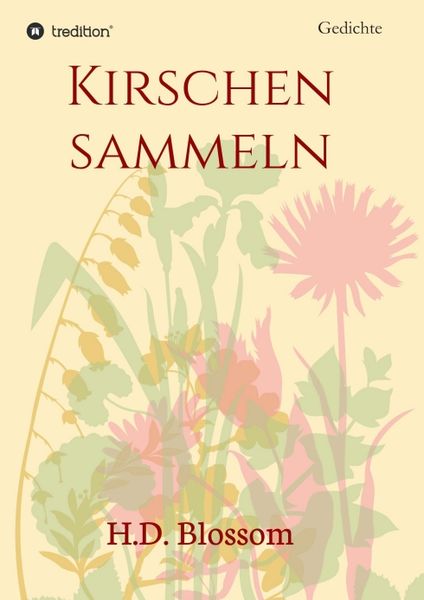 Kirschen Sammeln, Taschenbuch von H.D. Blossom, Tredition, 9783748243830