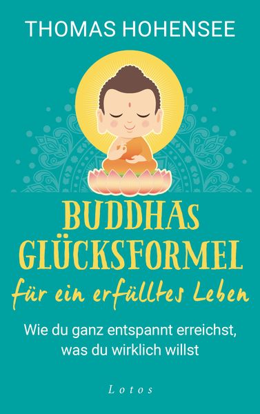 Produktbild: Buddhas Gl&uuml;cksformel f&uuml;r ein erf&uuml;lltes Leben