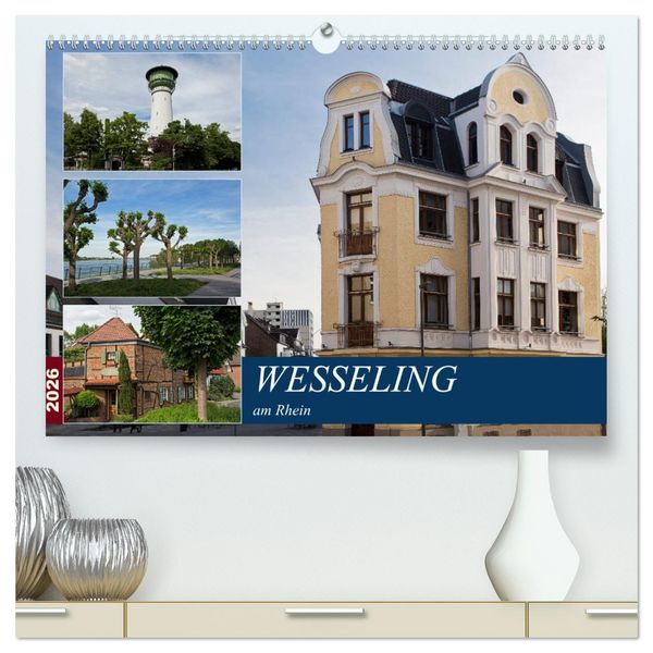 Wesseling am Rhein (hochwertiger Premium Wandkalender 2026 DIN A2 quer), Kunstdruck in Hochglanz
