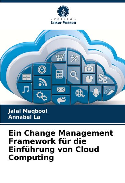 Produktbild: Ein Change Management Framework f&uuml;r die Einf&uuml;hrung von Cloud Computing