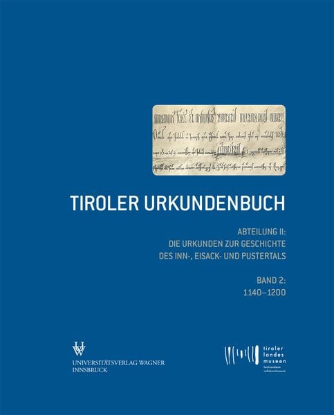 Produktbild: Tiroler Urkundenbuch. Abteilung II: Die Urkunden zur Geschichte des Inn-, Eisack- und Pustertals