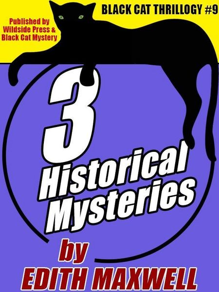 Produktbild: Black Cat Thrillogy #9: 3 Historical Mysteries by Edith Maxwell