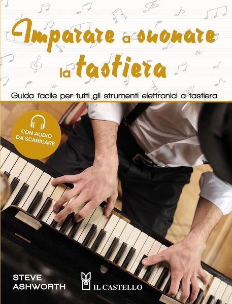 Produktbild: Imparare a suonare la tastiera. Guida facile per imparare a suonare tutti gli strumenti elettronici a tastiera
