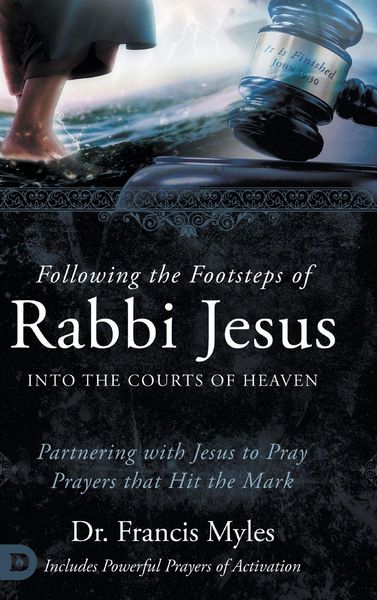 Produktbild: Following the Footsteps of Rabbi Jesus into the Courts of Heaven